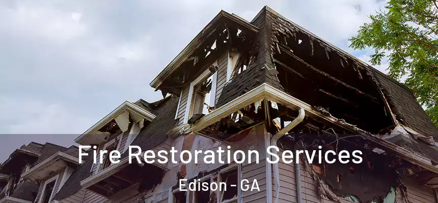  Fire Restoration Services Edison - GA