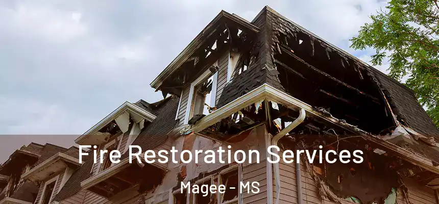  Fire Restoration Services Magee - MS