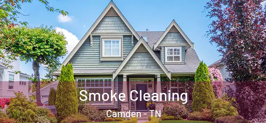  Smoke Cleaning Camden - TN