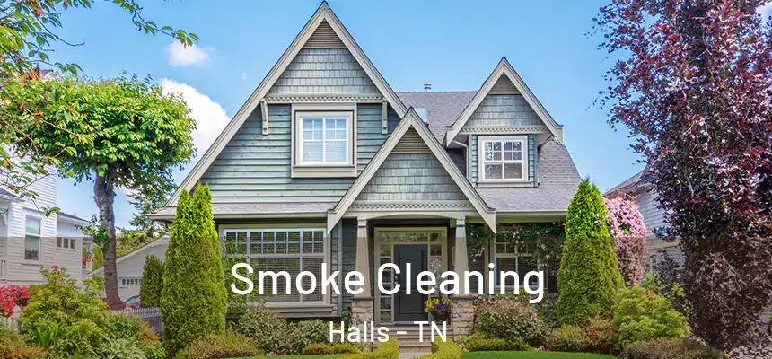  Smoke Cleaning Halls - TN