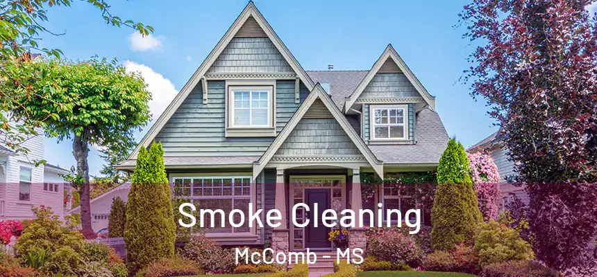  Smoke Cleaning McComb - MS