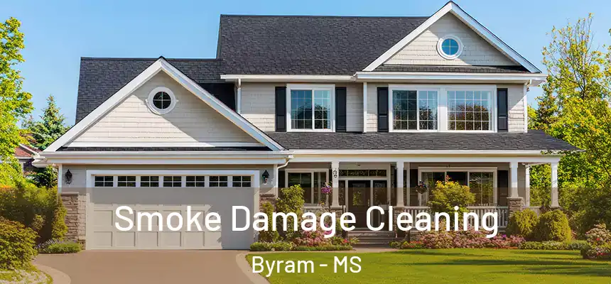  Smoke Damage Cleaning Byram - MS
